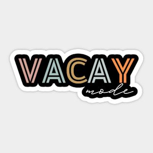 Vacay Mode Vacation, Camping Travel Adventure Lover Sticker